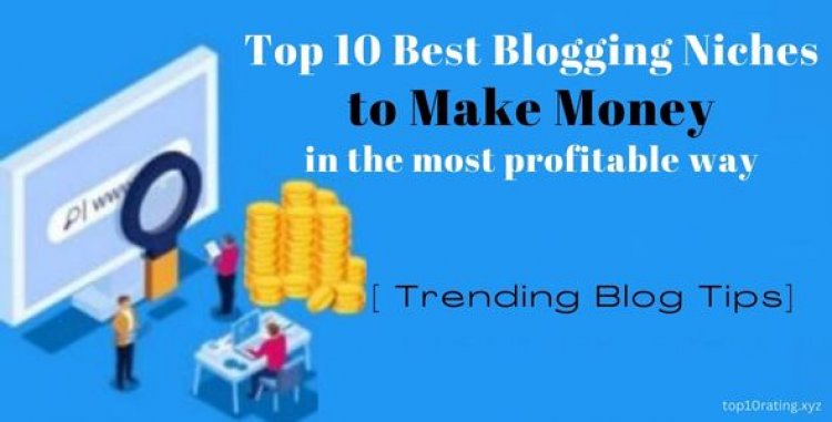 Best Blog Niches to Make Money