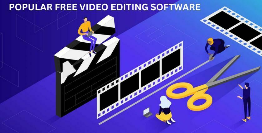 Most Popular Free Video Editing Software