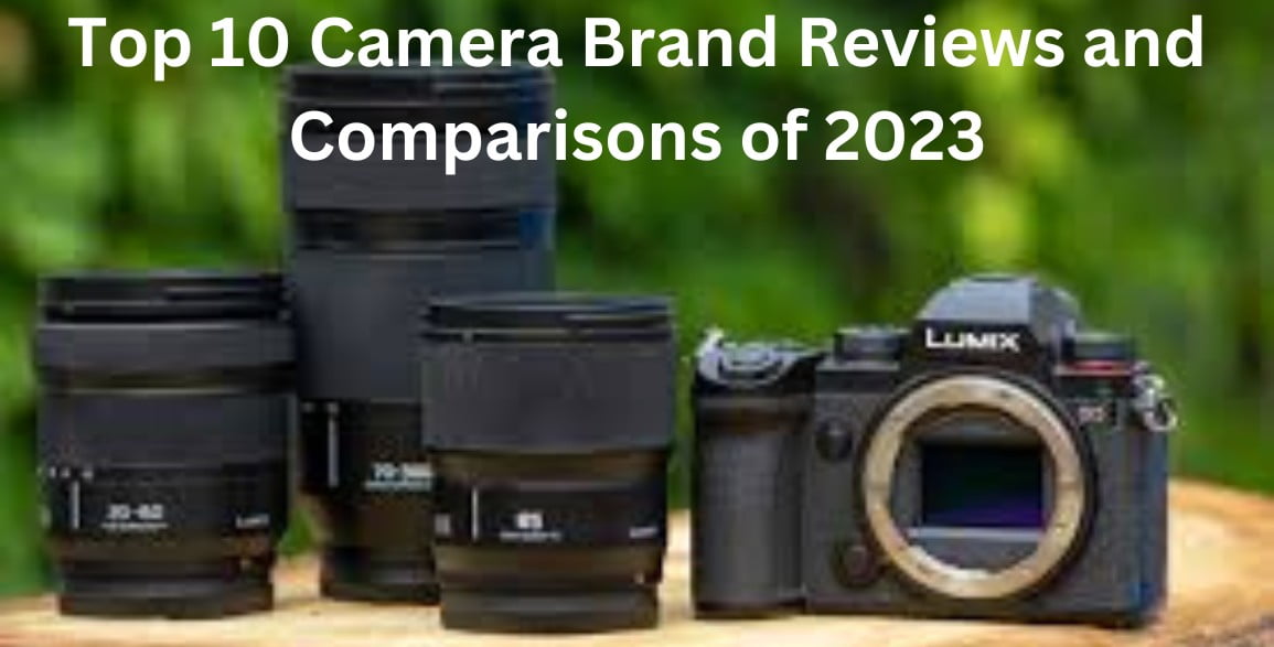 Camera Brand Reviews
