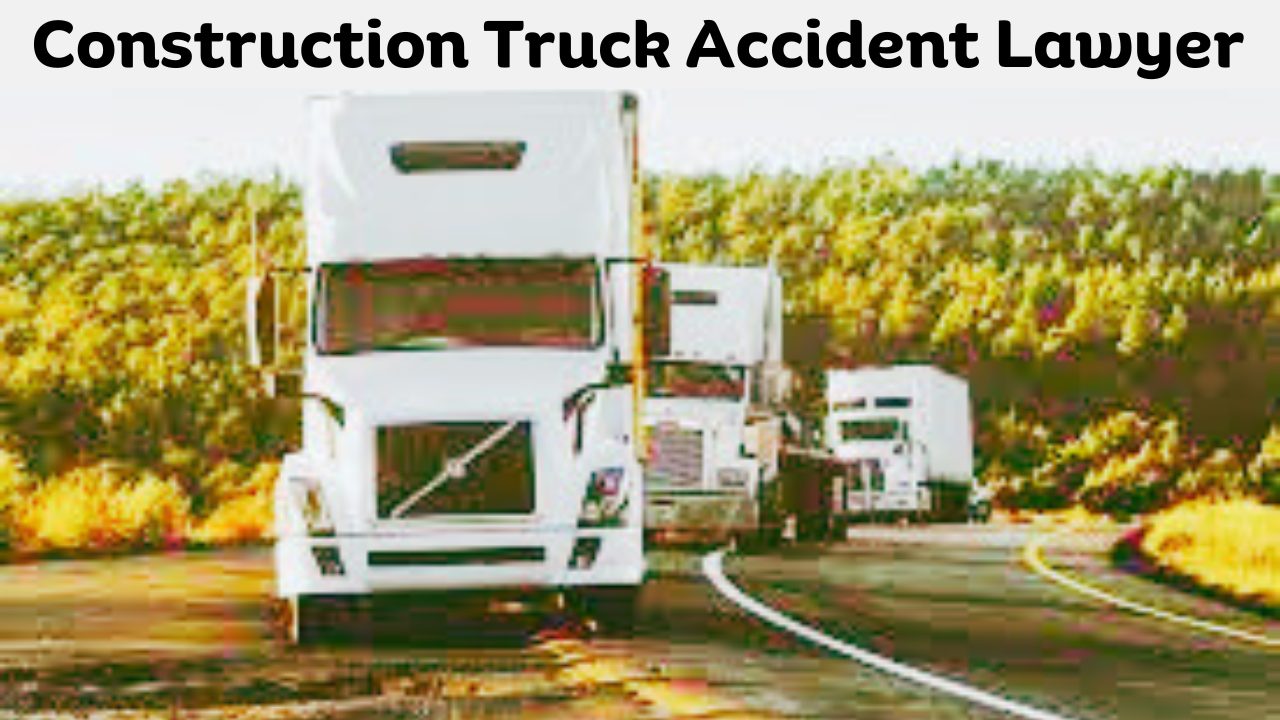 Construction Truck Accident Lawyer