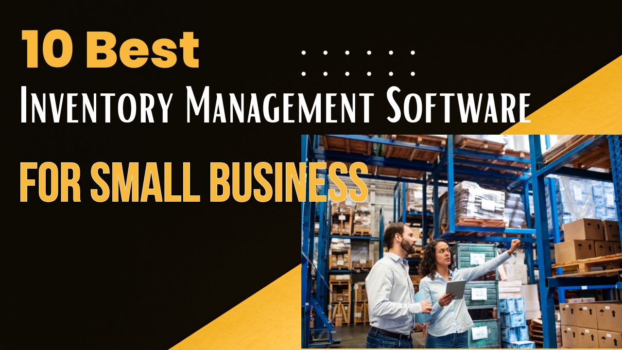 Inventory Management Software for Small Businesses
